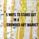 5 Ways to Stand Out in a Crowded Art Market, with Kellie Day