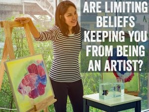 Are limiting beliefs holding you back from being an artist?
