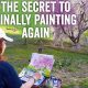 the secret to finally painting again