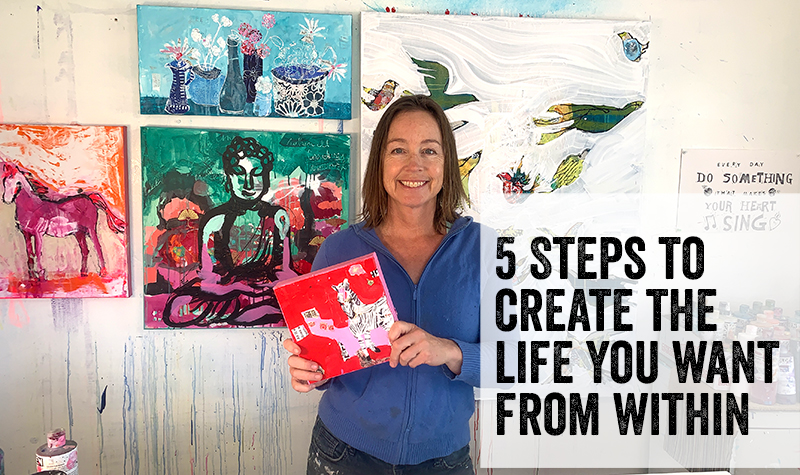 5 steps to create the life you want