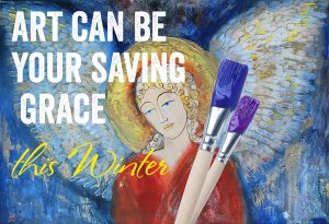 art can be your saving grace this winter