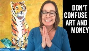 Don't confuse art and money- with kellie day