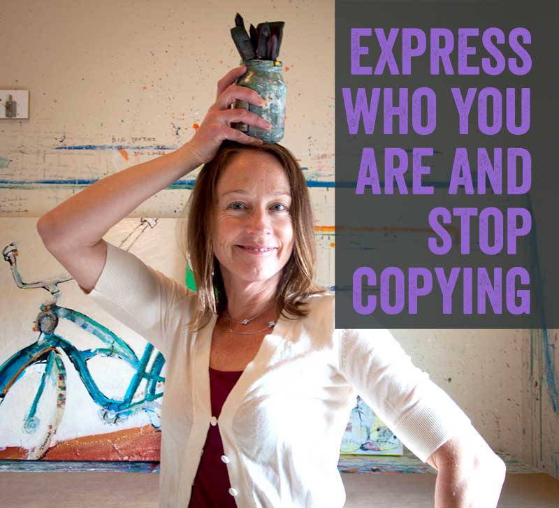 express-who-you-are-and-stop-copying