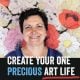 create your one precious art life