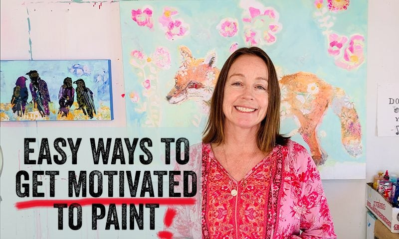 Easy Ways to Get Motivated to Paint!