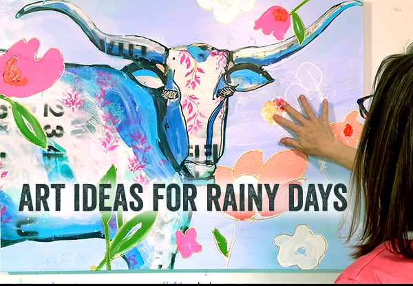 Art ideas for rainy days