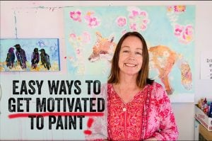 Easy Ways to Get Motivated to Paint!