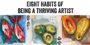 8-habits-of-being-a-thriving-artist with Kellie Day