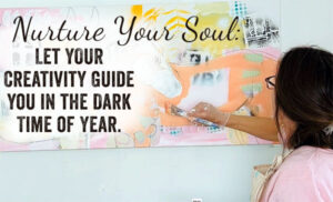 let-your-creativity-guide-you-in-the-dark-time-of-year