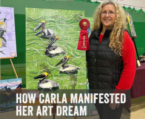 How Carla Manifested Huge Art Success