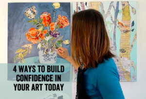 4 ways to build confidence in your art today