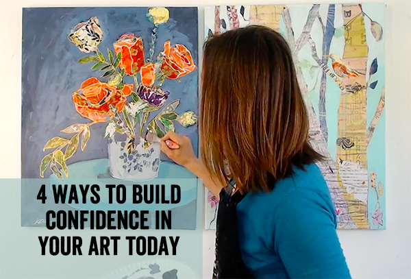 4 ways to build confidence in your art today