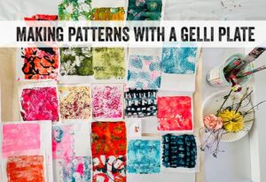 Making Patterns with Gelli Plates