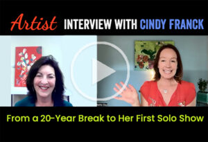 ARTIST INTERVIEW with Cindy Franck - From a 15-Year Break to Her First Solo Show