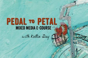 Pedal to Petal Mixed Media e-Course, a Field Trip to Inspiration!