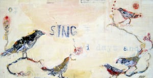 SING, 48" x 24", mixed media songbirds on canvas, Available, ©2015