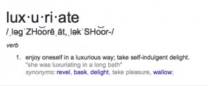 to luxuriate